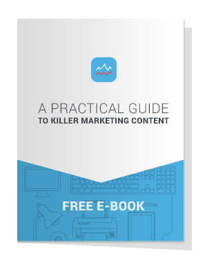 A Practical Guide to Killer Marketing Content