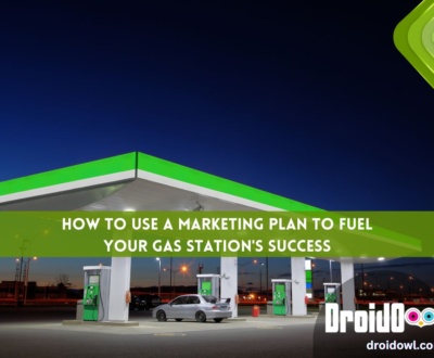 How to Use a Marketing Plan to Fuel Your Gas Station's Success